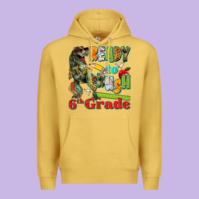 Ready To Crush Sixth Grade Premium Hoodie Designed By Texasbilliewilder