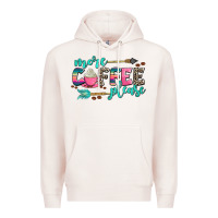 Pale Pink more coffee please Premium Hoodie - AdoDesignShop