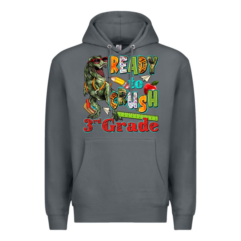 Ready To Crush Third Grade Premium Hoodie by texasbilliewilder | Teevron