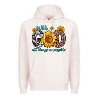 Pale Pink with god all things are possible sunflower Premium Hoodie - Zillion Design Studio