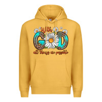 With God All Things Are Possible Daisy Premium Hoodie | Teevron