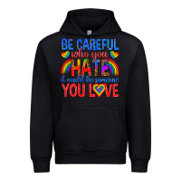 Black be careful who you hate it could  be someone you l Urban Hoodie - texasbilliewilder