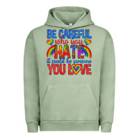 Pigment Oil Green be careful who you hate it could  be someone you l Urban Hoodie - texasbilliewilder