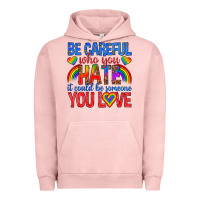 Pigment Salmon be careful who you hate it could  be someone you l Urban Hoodie - texasbilliewilder