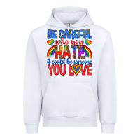 White be careful who you hate it could  be someone you l Urban Hoodie - texasbilliewilder