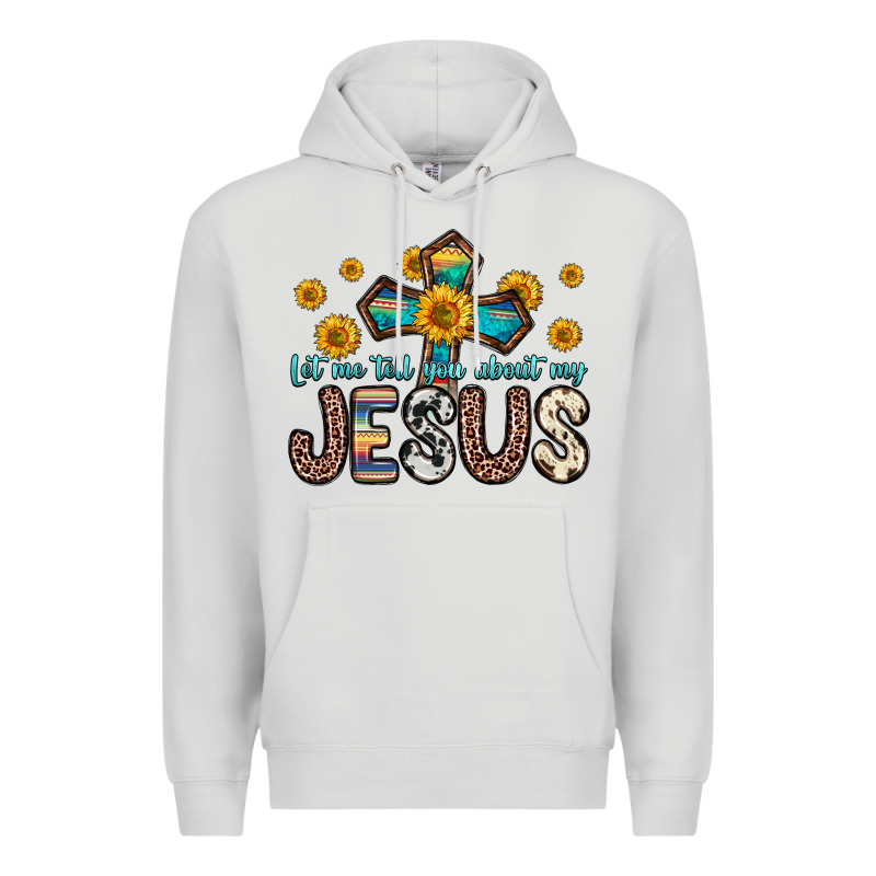 Let Me Tell You About My Jesus Premium Hoodie by Zillion Design Studio | Teevron