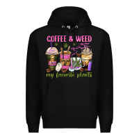 Black coffee and weed my favorite plants Premium Hoodie - Zillion Design Studio