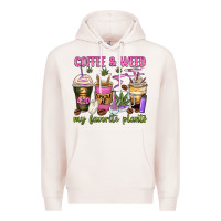 Pale Pink coffee and weed my favorite plants Premium Hoodie - Zillion Design Studio