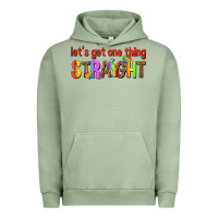 Pigment Oil Green lets get one thing straight Urban Hoodie - texasbilliewilder