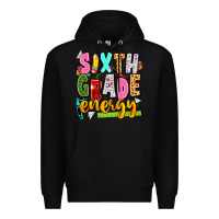 Black sixth grade energy Premium Hoodie - texasbilliewilder