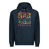 Navy give me coffee to get me started and jesus to keep Premium Hoodie - Zillion Design Studio