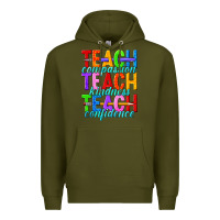 Army Green teach compassion teach kindness teach confidence Premium Hoodie - texasbilliewilder