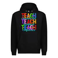 Black teach compassion teach kindness teach confidence Premium Hoodie - texasbilliewilder