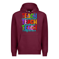 Burgundy teach compassion teach kindness teach confidence Premium Hoodie - texasbilliewilder