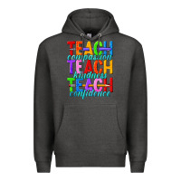 Charcoal Heather teach compassion teach kindness teach confidence Premium Hoodie - texasbilliewilder