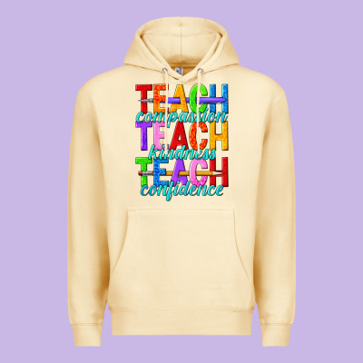 Teach Compassion Teach Kindness Teach Confidence Premium Hoodie Designed By Texasbilliewilder