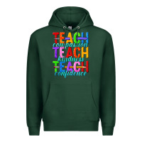 Sports Green teach compassion teach kindness teach confidence Premium Hoodie - texasbilliewilder