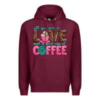 Burgundy all you need is love and a good cup of coffee Premium Hoodie - AdoDesignShop