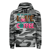 Slate Camo all you need is love and a good cup of coffee Premium Hoodie - AdoDesignShop