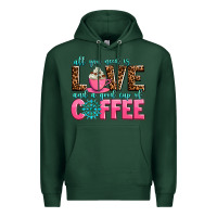 Sports Green all you need is love and a good cup of coffee Premium Hoodie - AdoDesignShop