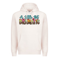 Pale Pink a little bit dramatic Premium Hoodie - Zillion Design Studio