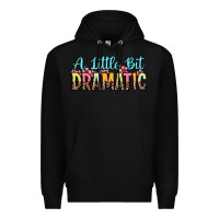 Black a little bit dramatic Premium Hoodie - Zillion Design Studio
