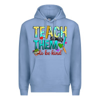Colony Blue teach them to be kind Premium Hoodie - texasbilliewilder