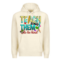 Sandshell teach them to be kind Premium Hoodie - texasbilliewilder