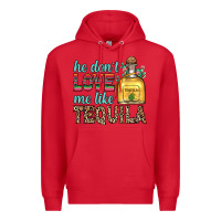 Red he don t love me like tequila Premium Hoodie - Zillion Design Studio