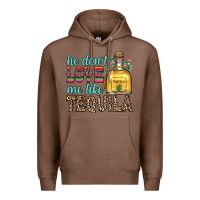 Chestnut he don t love me like tequila Premium Hoodie - Zillion Design Studio