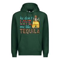 Sports Green he don t love me like tequila Premium Hoodie - Zillion Design Studio