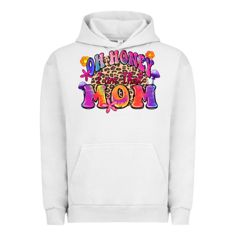 Oh Honey I Am That Mom Urban Hoodie by Zillion Design Studio | Teevron