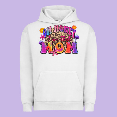 Urban Hoodie oh honey i am that mom