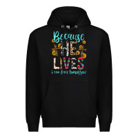 Black because he lives i can face tomorrow Premium Hoodie - Zillion Design Studio