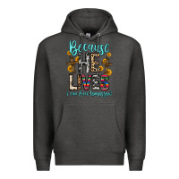 Charcoal Heather because he lives i can face tomorrow Premium Hoodie - Zillion Design Studio