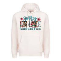 Pale Pink sorry i m late i didn t want to come Premium Hoodie - Zillion Design Studio