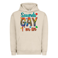 Pigment French Oak sounds gay im in Urban Hoodie - texasbilliewilder
