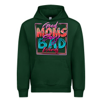 Forest Green good moms say bad words Urban Hoodie - Zillion Design Studio