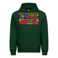 Forest Green what a beautiful day to respect other peoples pron Urban Hoodie - texasbilliewilder