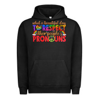 Pigment Black what a beautiful day to respect other peoples pron Urban Hoodie - texasbilliewilder