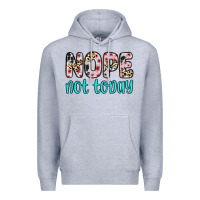 Heather Grey nope not today Premium Hoodie - Zillion Design Studio