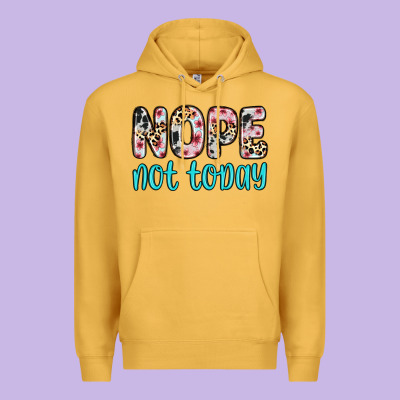 Nope Not Today Premium Hoodie Designed By Zillion Design Studio