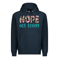 Navy nope not today Premium Hoodie - Zillion Design Studio