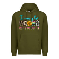 Army Green i may be wrong but i doubt it Premium Hoodie - Zillion Design Studio