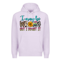 Lilac i may be wrong but i doubt it Premium Hoodie - Zillion Design Studio