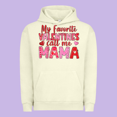 Urban Hoodie my favorite valentines call me mama