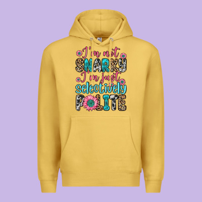 I M Not Snarky I M Just Selectively Polite Premium Hoodie Designed By Zillion Design Studio