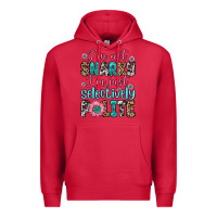 Cardinal i m not snarky i m just selectively polite Premium Hoodie - Zillion Design Studio