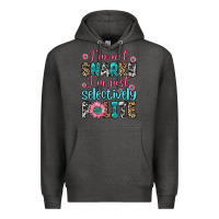 Charcoal Heather i m not snarky i m just selectively polite Premium Hoodie - Zillion Design Studio