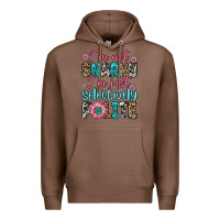 Chestnut i m not snarky i m just selectively polite Premium Hoodie - Zillion Design Studio
